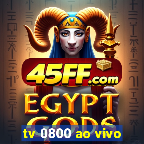 tv 0800 ao vivo